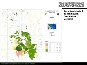 Peta Karakteristik Tanah Sawah Dari Bahan Volkanik Karakteristik