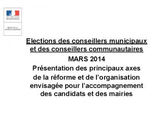 Elections des conseillers municipaux et des conseillers communautaires