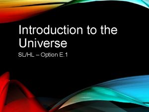 Introduction to the Universe SLHL Option E 1