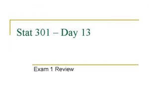 Stat 301 Day 13 Exam 1 Review Announcements