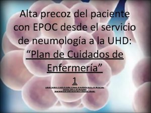 Alta precoz del paciente con EPOC desde el