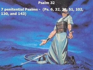 Psalm 32 7 penitential Psalms Ps 6 32