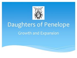 Daughters of Penelope Growth and Expansion Daughters of