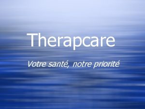 Therapcare Votre sant notre priorit Les faits qui