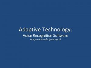 Adaptive Technology Voice Recognition Software Dragon Naturally Speaking