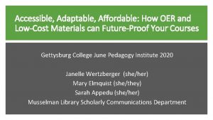 Accessible Adaptable Affordable How OER and LowCost Materials