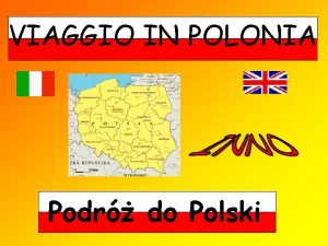 VIAGGIO IN POLONIA Podr do Polski CRACOVIA ZAKOPANE