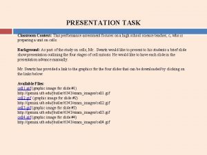 PRESENTATION TASK Classroom Context This performance assessment focuses