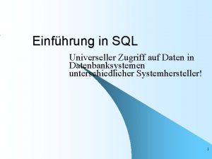 Einfhrung in SQL Universeller Zugriff auf Daten in