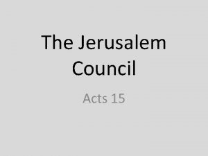 The Jerusalem Council Acts 15 Acts 15 1