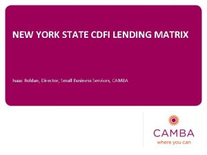 NEW YORK STATE CDFI LENDING MATRIX Isaac Roldan