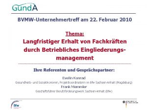 BVMWUnternehmertreff am 22 Februar 2010 Thema Langfristiger Erhalt