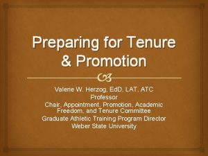 Preparing for Tenure Promotion Valerie W Herzog Ed