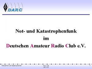 Not und Katastrophenfunk im Deutschen Amateur Radio Club