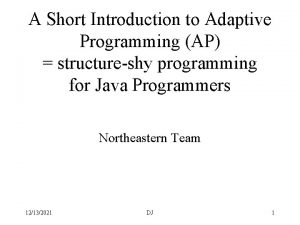 A Short Introduction to Adaptive Programming AP structureshy
