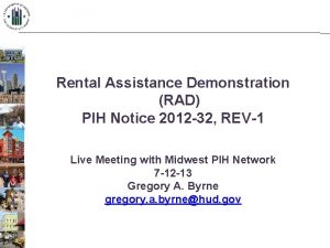 Rental Assistance Demonstration RAD PIH Notice 2012 32