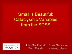 Small is Beautiful Cataclysmic Variables from the SDSS
