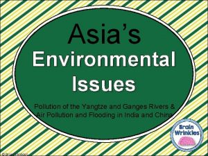 Asias Environmental Issues Pollution of the Yangtze and