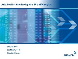 Asia Pacific the third global IP traffic region