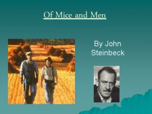 Of Mice and Men By John Steinbeck John