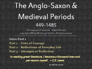 The AngloSaxon Medieval Periods 449 1485 The Language