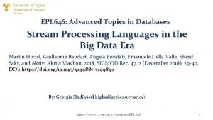 EPL 646 Advanced Topics in Databases Stream Processing