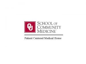 Patient Centered Medical Home Something has got to