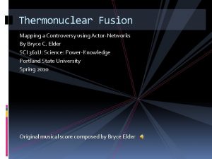 Thermonuclear Fusion Mapping a Controversy using ActorNetworks By