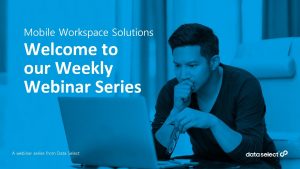 Mobile Workspace Solutions Welcome to our Weekly Webinar