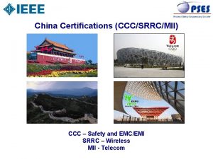 China Certifications CCCSRRCMII CCC Safety and EMCEMI SRRC