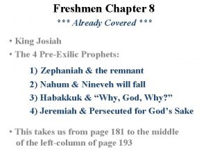 Freshmen Chapter 8 Already Covered King Josiah The