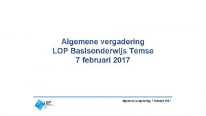 Algemene vergadering LOP Basisonderwijs Temse 7 februari 2017