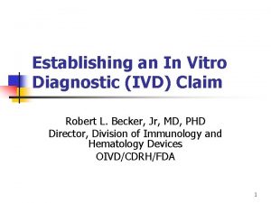 Establishing an In Vitro Diagnostic IVD Claim Robert