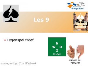 Les 9 Tegenspel troef W N O Z