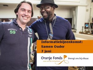 Informatiebijeenkomst Samen Ouder 7 juni Oranje Fonds Algemeen