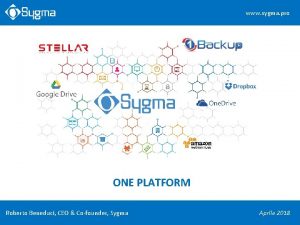 www sygma pro ONE PLATFORM Roberto Beneduci CEO