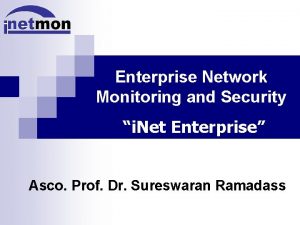 Enterprise Network Monitoring and Security i Net Enterprise