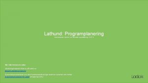 Lathund Programplanering Innevarande version vid senaste uppdatering 0