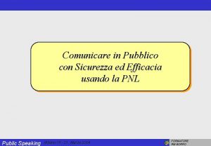 Comunicare in Pubblico con Sicurezza ed Efficacia usando