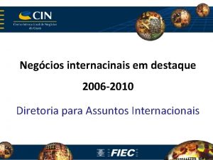 Negcios internacinais em destaque 2006 2010 Diretoria para