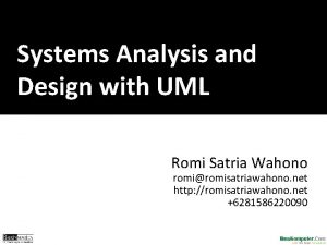 Systems Analysis and Design with UML Romi Satria