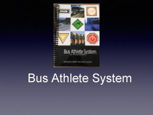 Bus Athlete System The Occupational Athletics Bus Athlete