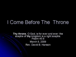 I Come Before Throne Thy throne O God