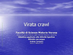 Virata crawl Facolt di Scienze Motorie Verona Corso