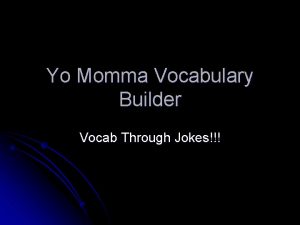 Yo Momma Vocabulary Builder Vocab Through Jokes LUDDITE