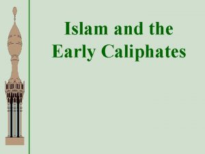 Islam and the Early Caliphates The Arabian Peninsula