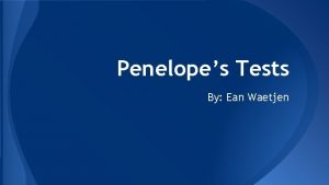 Penelopes Tests By Ean Waetjen Background Odysseus killed