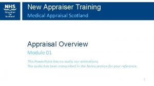 New Appraiser Training Medical Appraisal Scotland Appraisal Overview