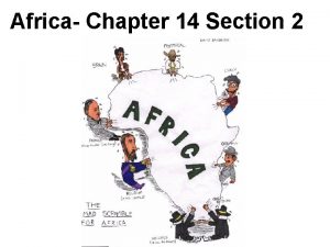 Africa Chapter 14 Section 2 1 European Footholds