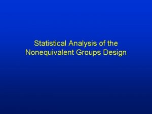 Statistical Analysis of the Nonequivalent Groups Design Analysis